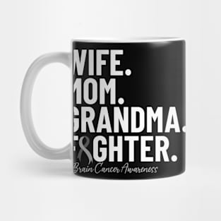 Brain Cancer Wife Mom Grandma Gray Ribbon Brain Disease Mug